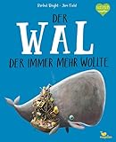 Der Wal, der immer mehr wollte (Bright/Field Bilderbücher)