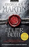 Feuer und Blut - Erstes Buch: Aufstieg und Fall des Hauses Targaryen von Westeros