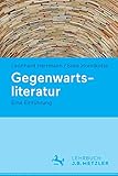 Gegenwartsliteratur: Eine Einführung