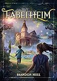 Fabelheim Band 1- Fabelheim ist eine der fesselndsten Fantasy-Reihen, die ich je gelesen habe! Christopher Paolini