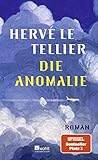 Die Anomalie: Roman. Ausgezeichnet mit dem Prix Goncourt 2020