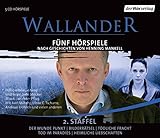 Wallander. Fünf Hörspiele. 2. Staffel: Der wunde Punkt, Bilderrätsel, Tödliche Fracht, Tod im Paradies, Heimliche Liebschaften