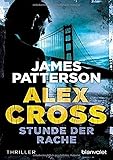 Stunde der Rache - Alex Cross 7 -: Thriller