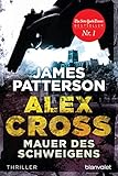 Mauer des Schweigens - Alex Cross 8 -: Thriller