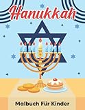 Hanukkah Malbuch Für Kinder: Hanukkah Malvorlagen Enthält Dreidels, Menorahs und andere Symbole , Ein jüdisches Weihnachtsgeschenk für Kinder und Kleinkinder