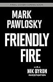 Friendly Fire: A Nik Byron Investigation (English Edition)