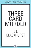 Three Card Murder: Three gripping locked room mysteries in one book. Don’t miss this clever, funny crime novel coming in 2023 (English Edition)