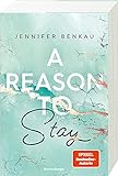 A Reason To Stay (Intensive New-Adult-Romance von SPIEGEL-Bestsellerautorin Jennifer Benkau) (Liverpool-Reihe 1)
