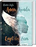 Anna Konda - Engel des Zorns (Band 1. der spannenden Romantasy-Trilogie): Band 1 der fesselnden Romantasy-Trilogie - Jugendbuch für Mädchen ab 14