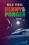 Henny & Ponger: Ein Roadtrip mit Romantik- und Retrofeeling voller Sprachwitz! Spannender Coming of Age Roman. Jugendbuch ab 14 Jahre