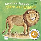 Sound- und Fühlbuch Tiere der Wildnis: Fühl mal hier, wie macht das Tier?