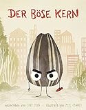 Der böse Kern: Das beste Vorlesebuch des Jahres … im Ernst! (Mel Schuit - Kinderbuchblogger) Bilderbuch ab 3 Jahren