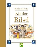 Meine erste Kinderbibel: Ein bunt illustrierter Begleiter mit kindgerechten ersten Bibelgeschichten (schönes Geschenk für Taufe, Kommunion oder Einschulung)