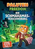 Die Schmahamas-Verschwörung: Ein Roman aus der Welt von Minecraft Freedom, Band 1 (Ein Roman aus der Welt von Minecraft Freedom: von Paluten)