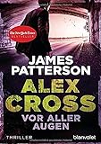 Vor aller Augen - Alex Cross 9 -: Thriller